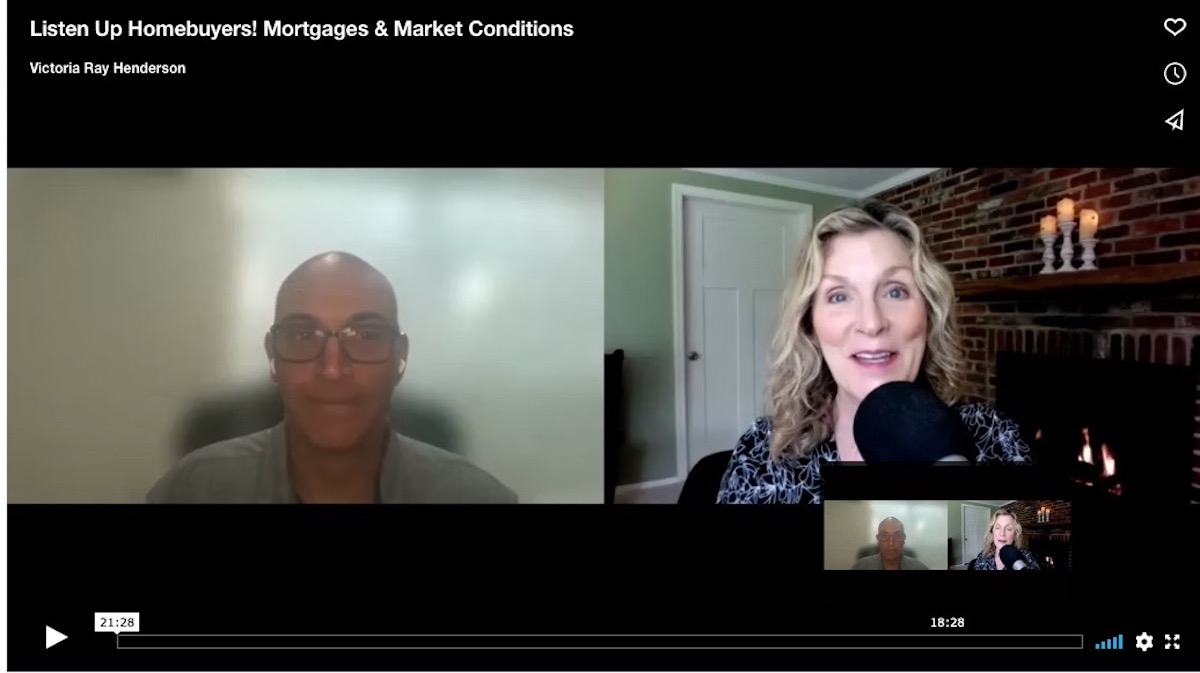 Listen Up HomeBuyers! Mortgage and Market Conditions
